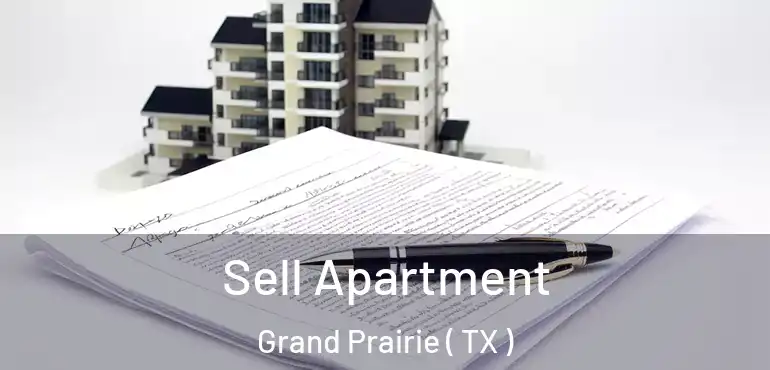  Sell Apartment Grand Prairie ( TX )